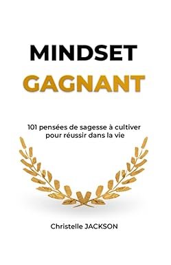 MINDSET GAGNANT: 101 pensées de sagesse à cultiver pour réussir dans la vie - Couverture