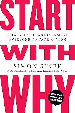 Start with Why: How Great Leaders Inspire Everyone to Take Action - Couverture