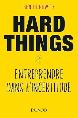 Hard Things - Entreprendre dans l'incertitude: Entreprendre dans l'incertitude - Couverture