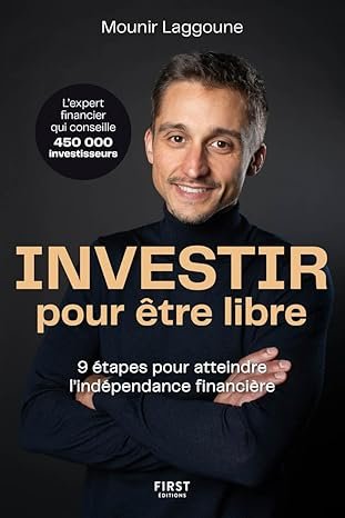 Investir pour être libre - 9 étapes pour atteindre l'indépendance financière: 9 étapes pour atteindre l'indépendance financière - Couverture